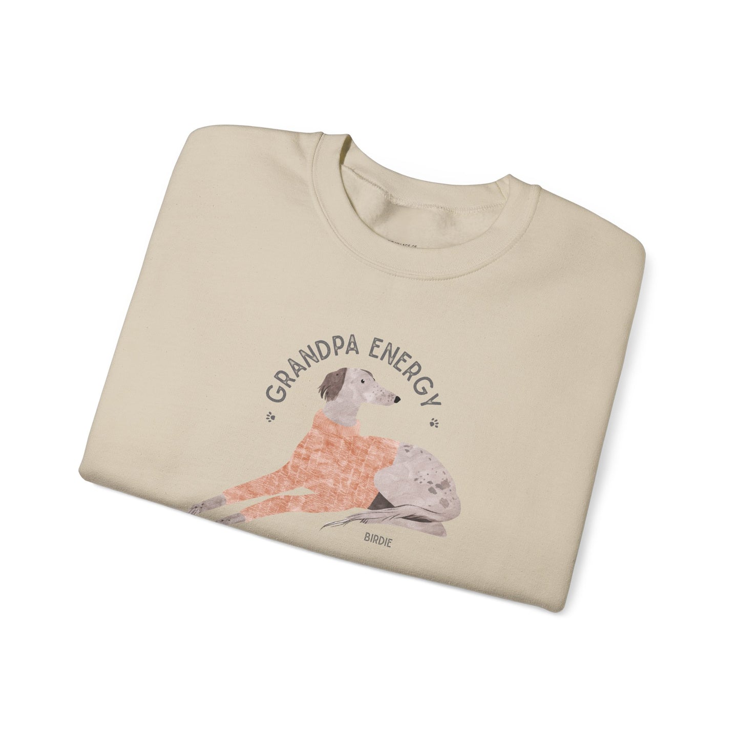 Grandpa Energy Crewneck Sweatshirt | Birdie the Greyhound