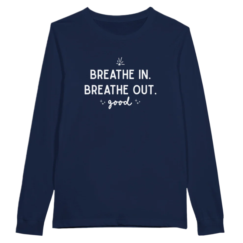 Breathe In. Breathe Out. Shirt