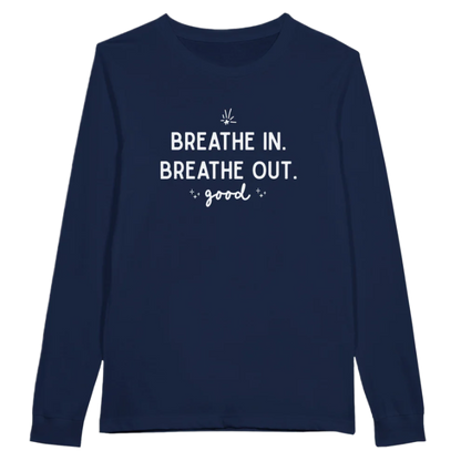 Breathe In. Breathe Out. Shirt