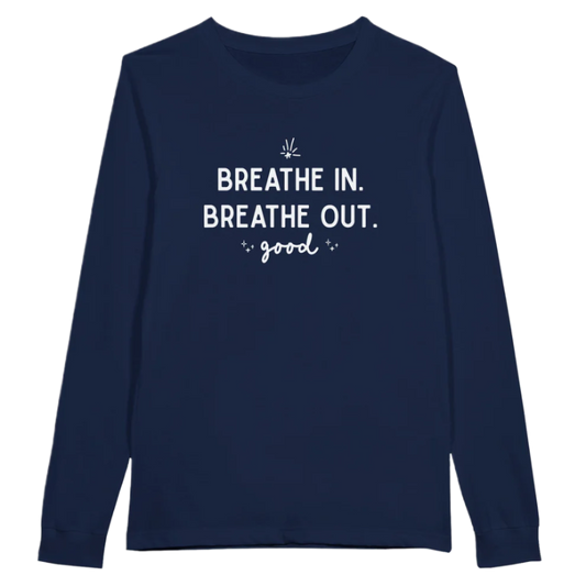 Breathe In. Breathe Out. Shirt