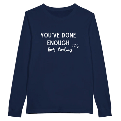 You've Done Enough Shirt