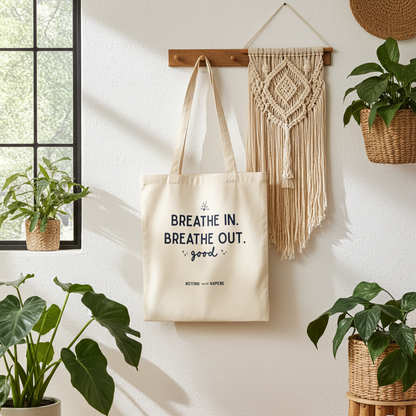 Breathe! It's Good For You! Tote
